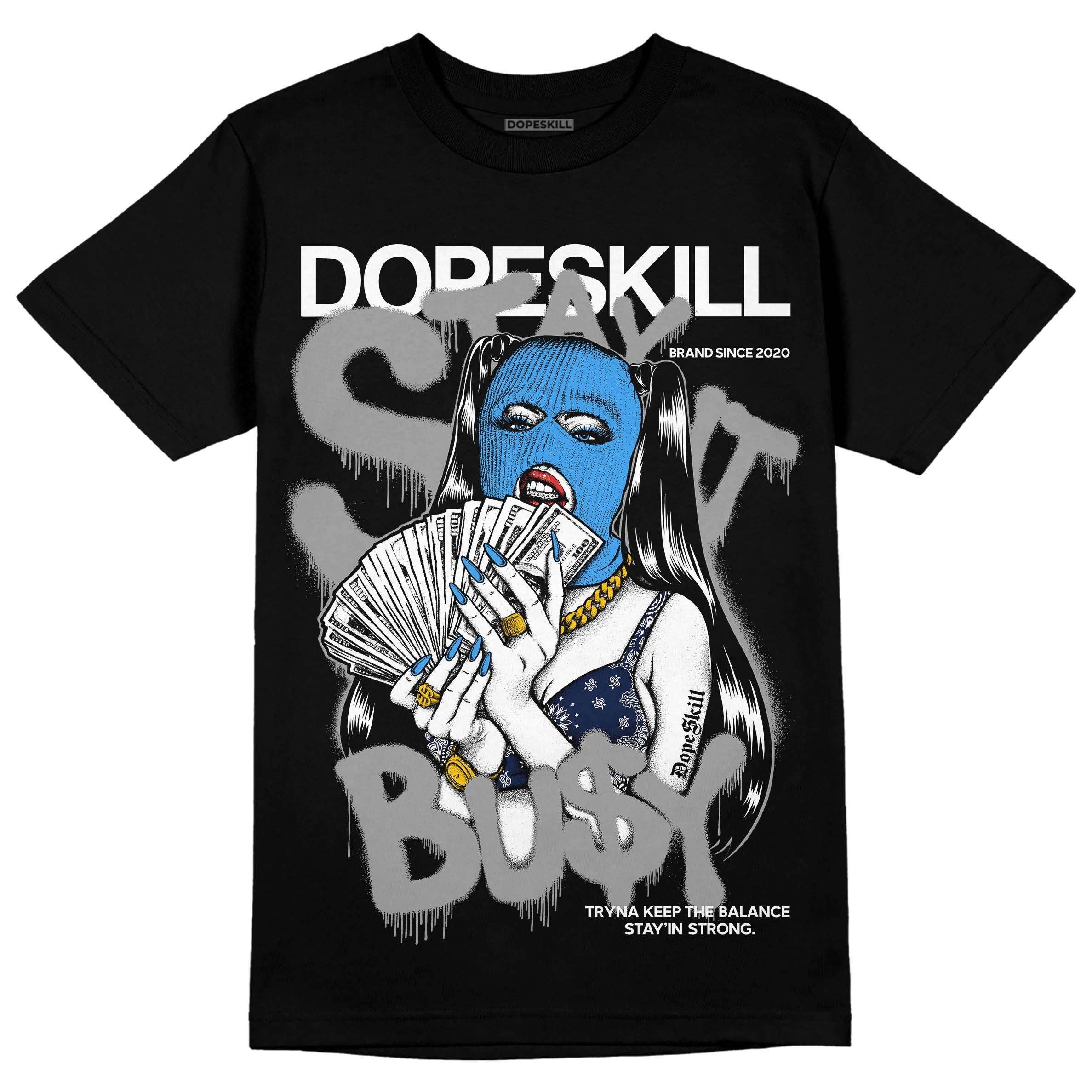Midnight Navy 3s DopeSkill T-Shirt Stay It Busy Graphic