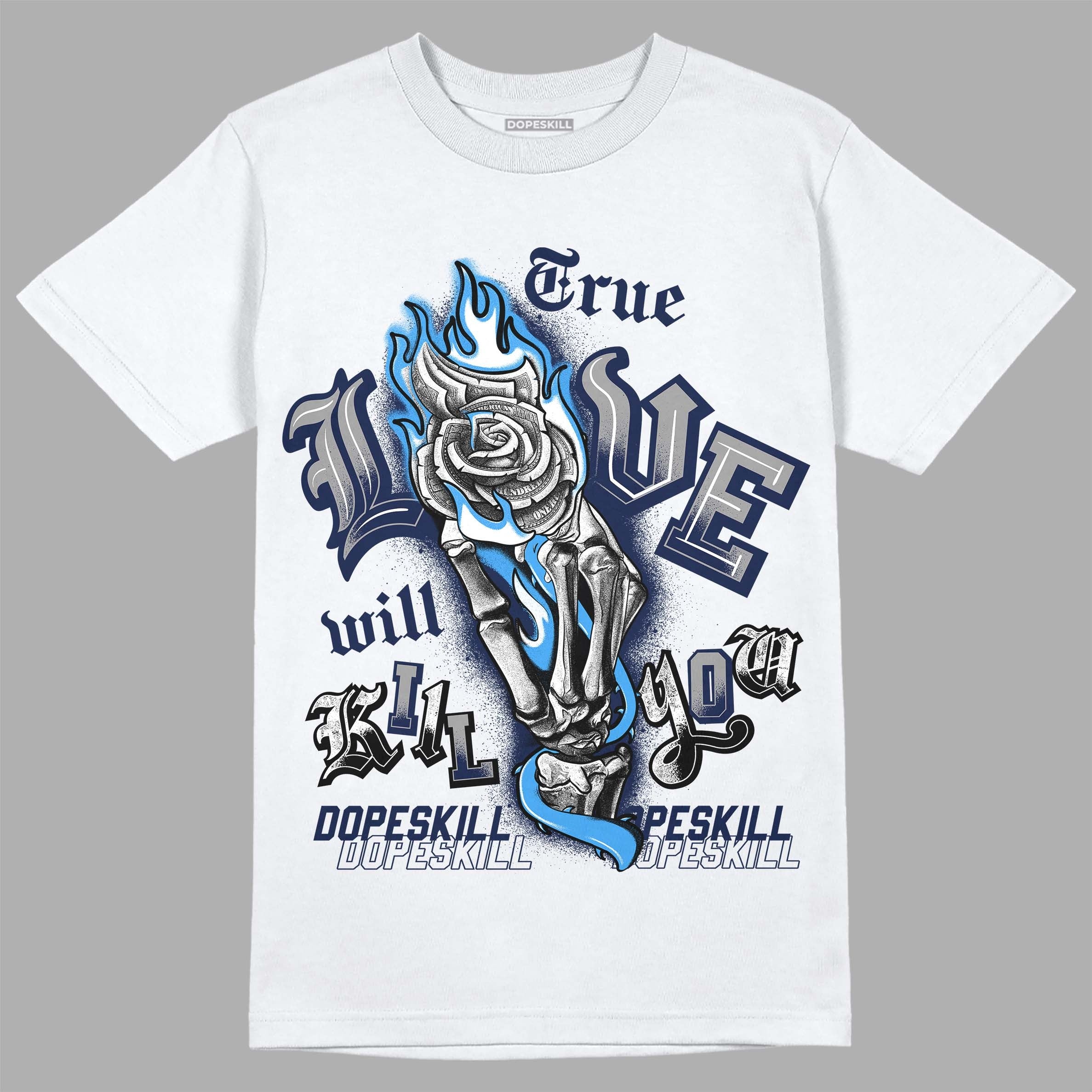 Midnight Navy 3s DopeSkill T-Shirt True Love Will Kill You Graphic
