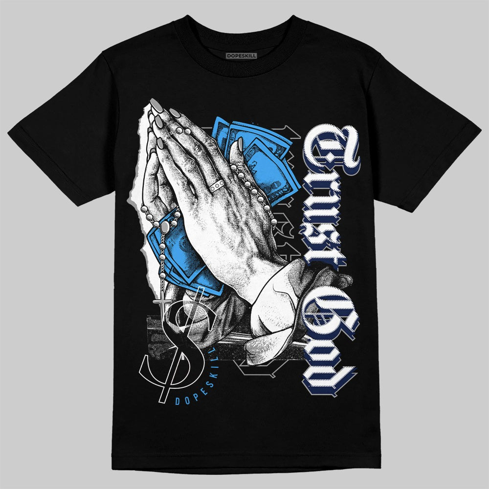 Midnight Navy 3s DopeSkill T-Shirt Trust God Graphic