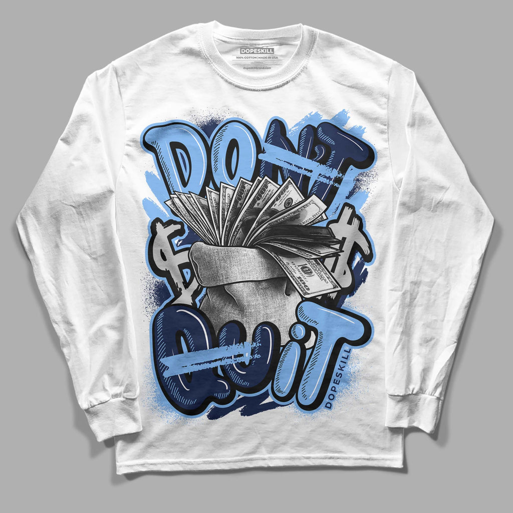 Midnight Navy 5s DopeSkill Long Sleeve T-Shirt Don't Quit Graphic