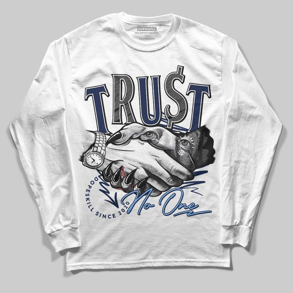 Midnight Navy 5s DopeSkill Long Sleeve T-Shirt Trust No One Graphic