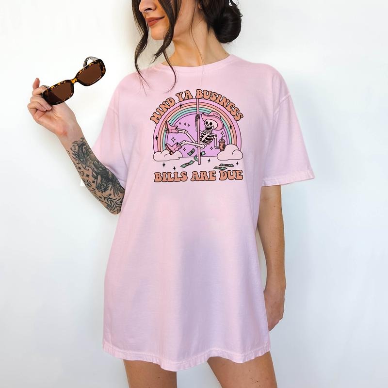 Mind Ya Business, Bills are Due T-Shirt- Print is Sublimation, Unisex T-Shirt, Funny Tee, Cute Top, Cute with Jeans, Fun Summer Tee