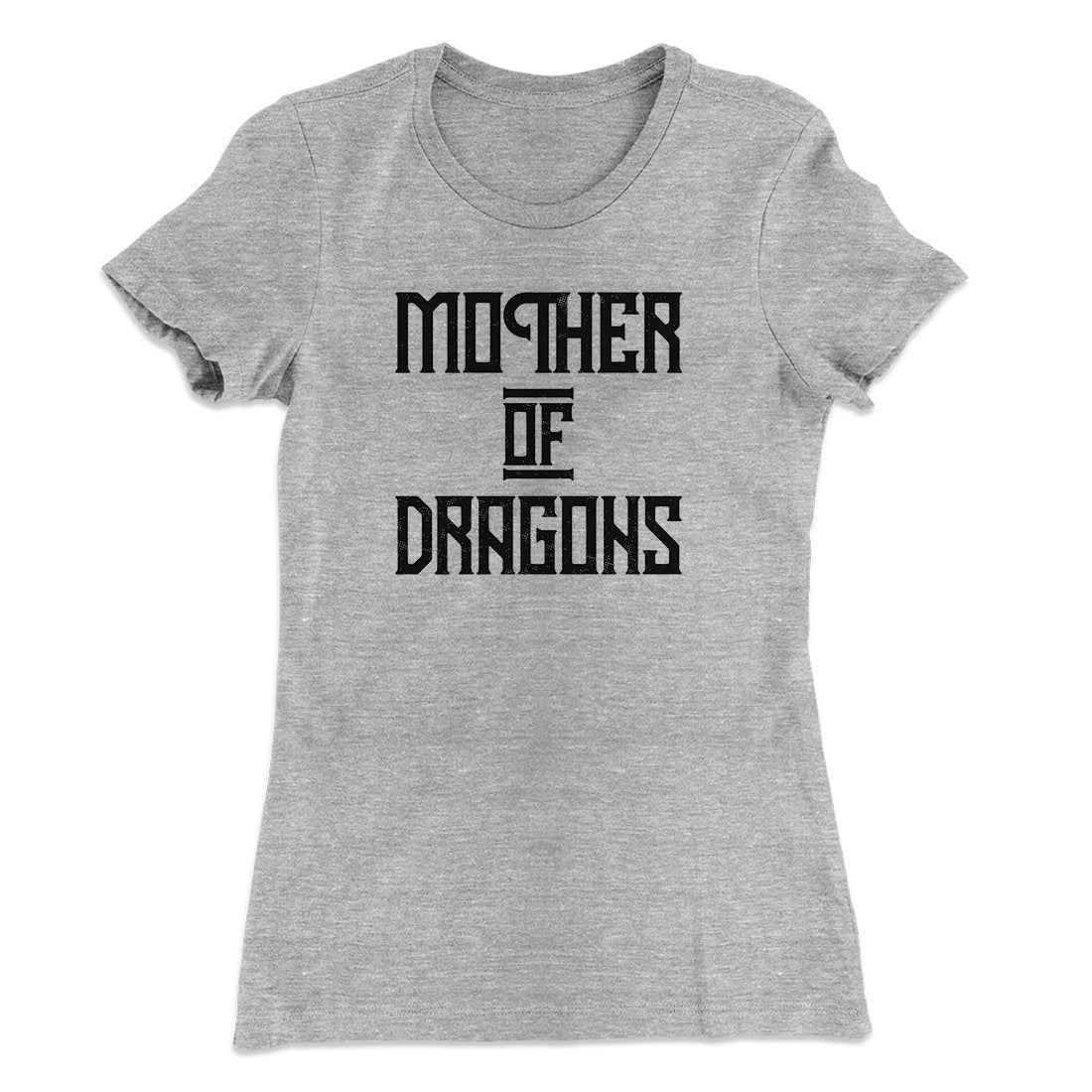 Mother of Dragons Women's T-Shirt