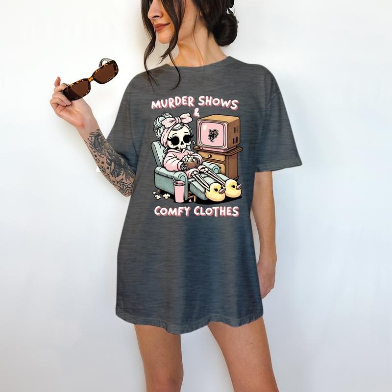 Murder Shows and Comfy Clothes - T-Shirt, True Crime Tee, Cute Graphic, Funny Apparel