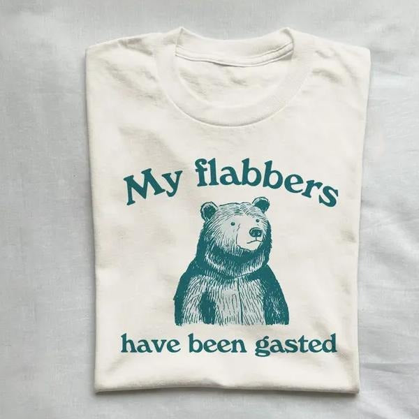 My Flabbers Have Been Gasted Tee, Unisex T Shirt, Funny Shirt, Graphic Tee, Silly T- Shirt