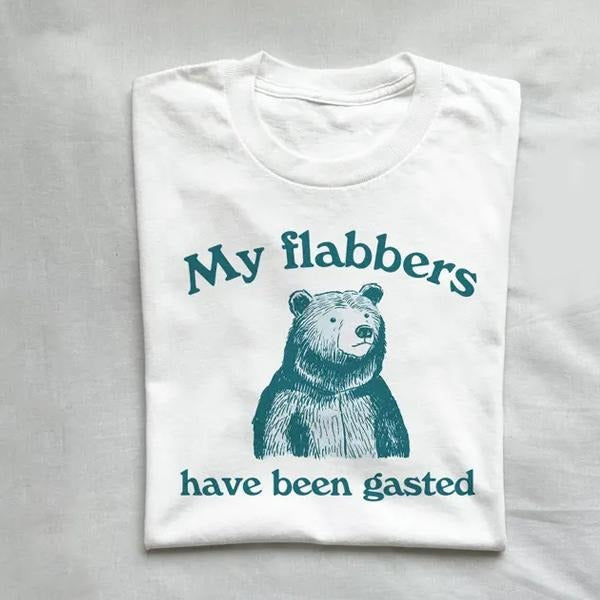 My Flabbers Have Been Gasted Tee, Unisex T Shirt, Funny Shirt, Graphic Tee, Silly T- Shirt