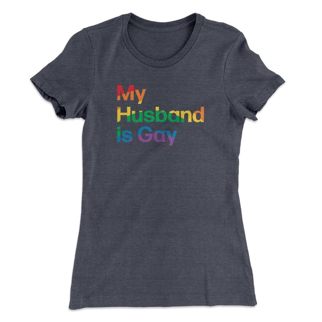 My Husband Is Gay Women's T-Shirt