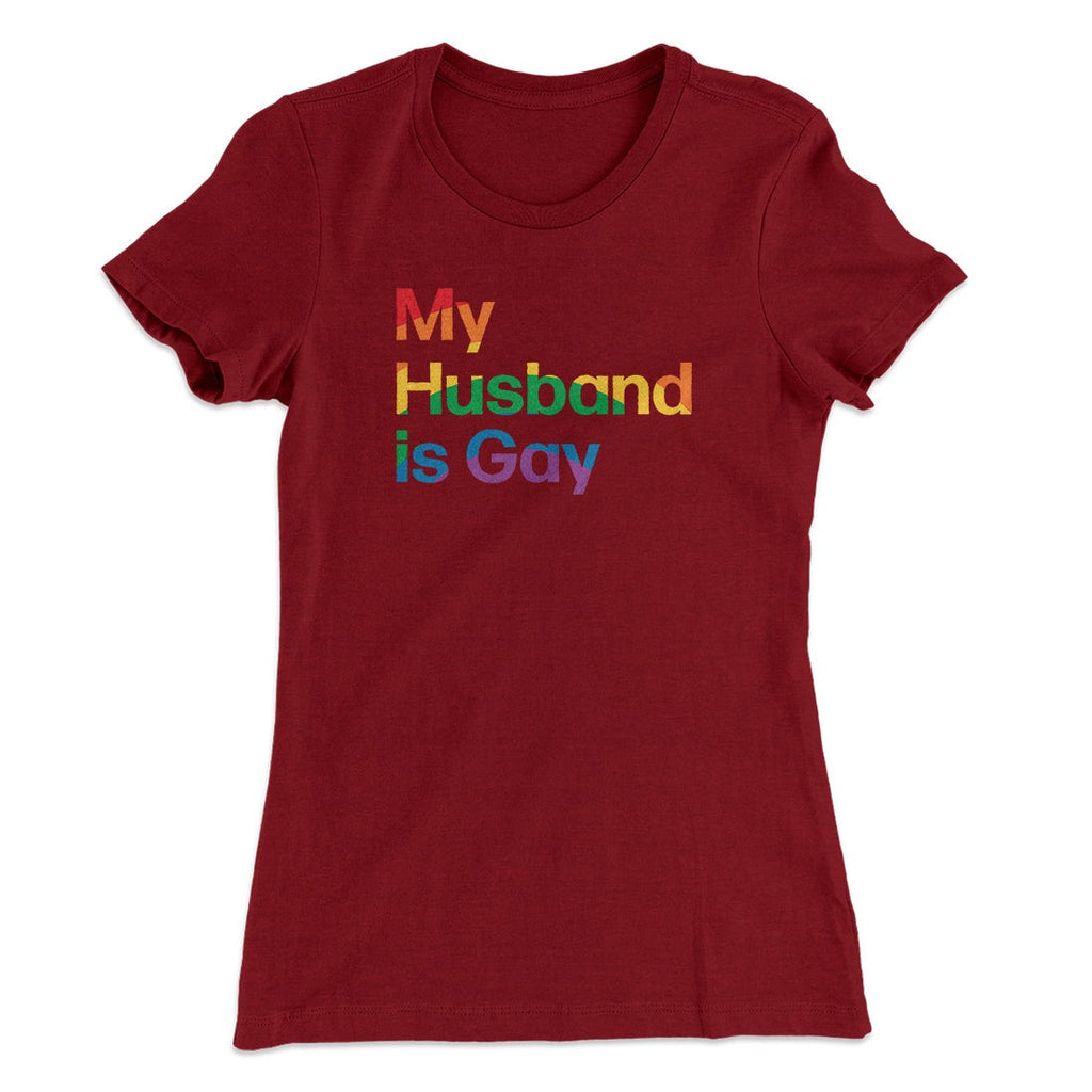My Husband Is Gay Women's T-Shirt
