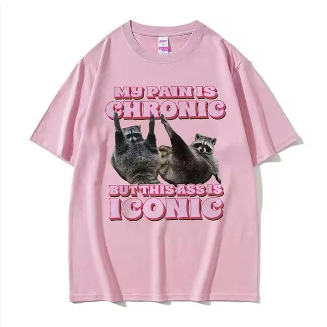 My Pain Is Chronic But This Ass Is Iconic Vintage Graphic Tee Shirt Funny Raccoon Meme T Shirt Men's Women's Vintage Kawaii Couples T-shirt Clothing