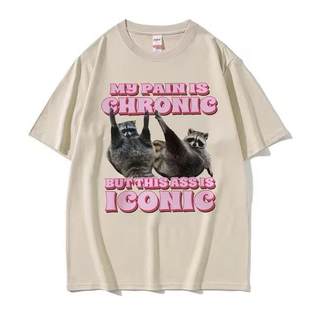 My Pain Is Chronic But This Ass Is Iconic Vintage Graphic Tee Shirt Funny Raccoon Meme T Shirt Men's Women's Vintage Kawaii Couples T-shirt Clothing
