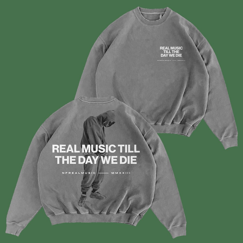 NF Merch NF Real Music Till The Day We Die Sweatshirt Music Lovers Gifts For Fans
