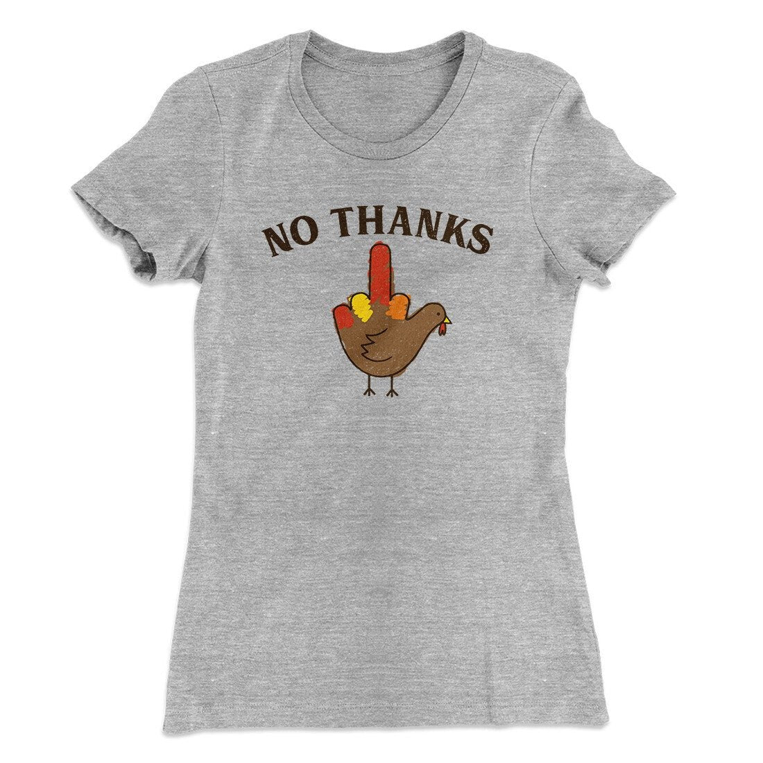 No Thanks Funny Thanksgiving Women's T-Shirt