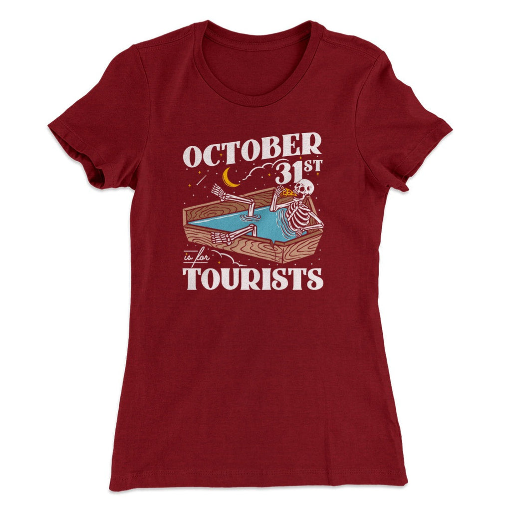 October 31st Is For Tourists Women's T-Shirt