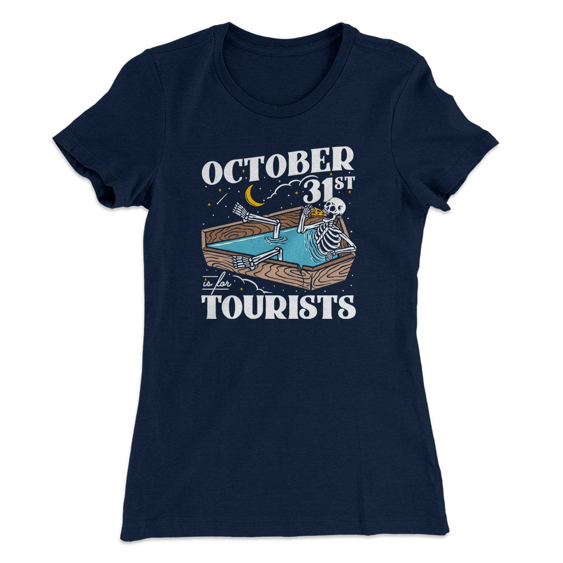 October 31st Is For Tourists Women's T-Shirt