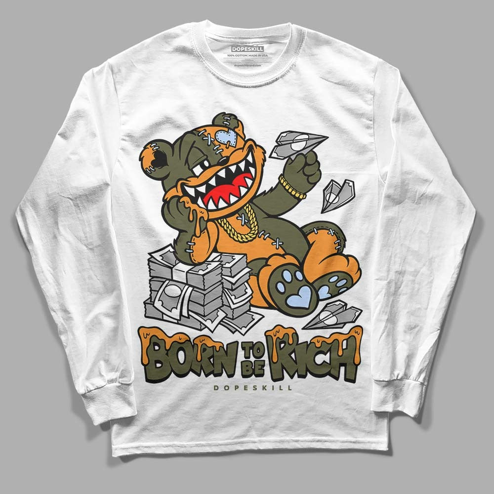 Olive 5s DopeSkill Long Sleeve T-Shirt Born To Be Rich Graphic