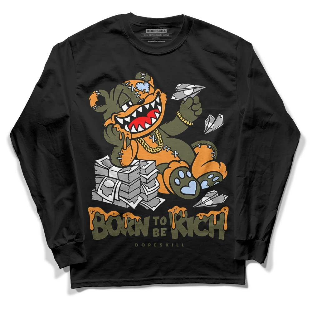 Olive 5s DopeSkill Long Sleeve T-Shirt Born To Be Rich Graphic