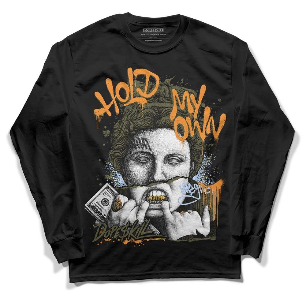 Olive 5s DopeSkill Long Sleeve T-Shirt Hold My Own Graphic