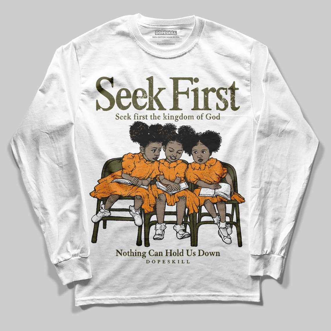 Olive 5s DopeSkill Long Sleeve T-Shirt New Seek First Graphic