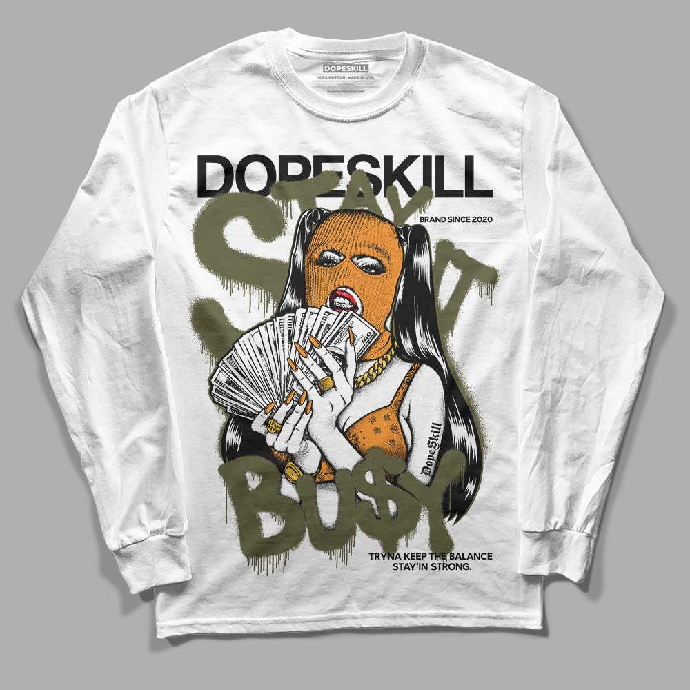Olive 5s DopeSkill Long Sleeve T-Shirt Stay It Busy Graphic