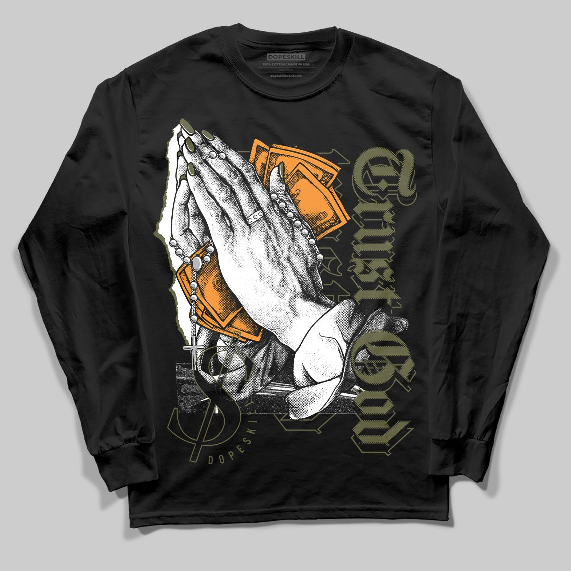Olive 5s DopeSkill Long Sleeve T-Shirt Trust God Graphic