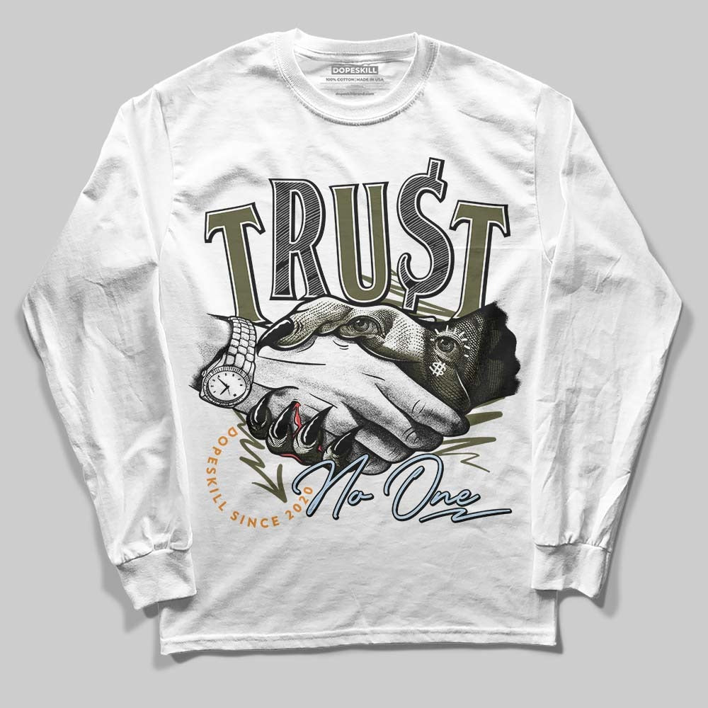 Olive 5s DopeSkill Long Sleeve T-Shirt Trust No One Graphic