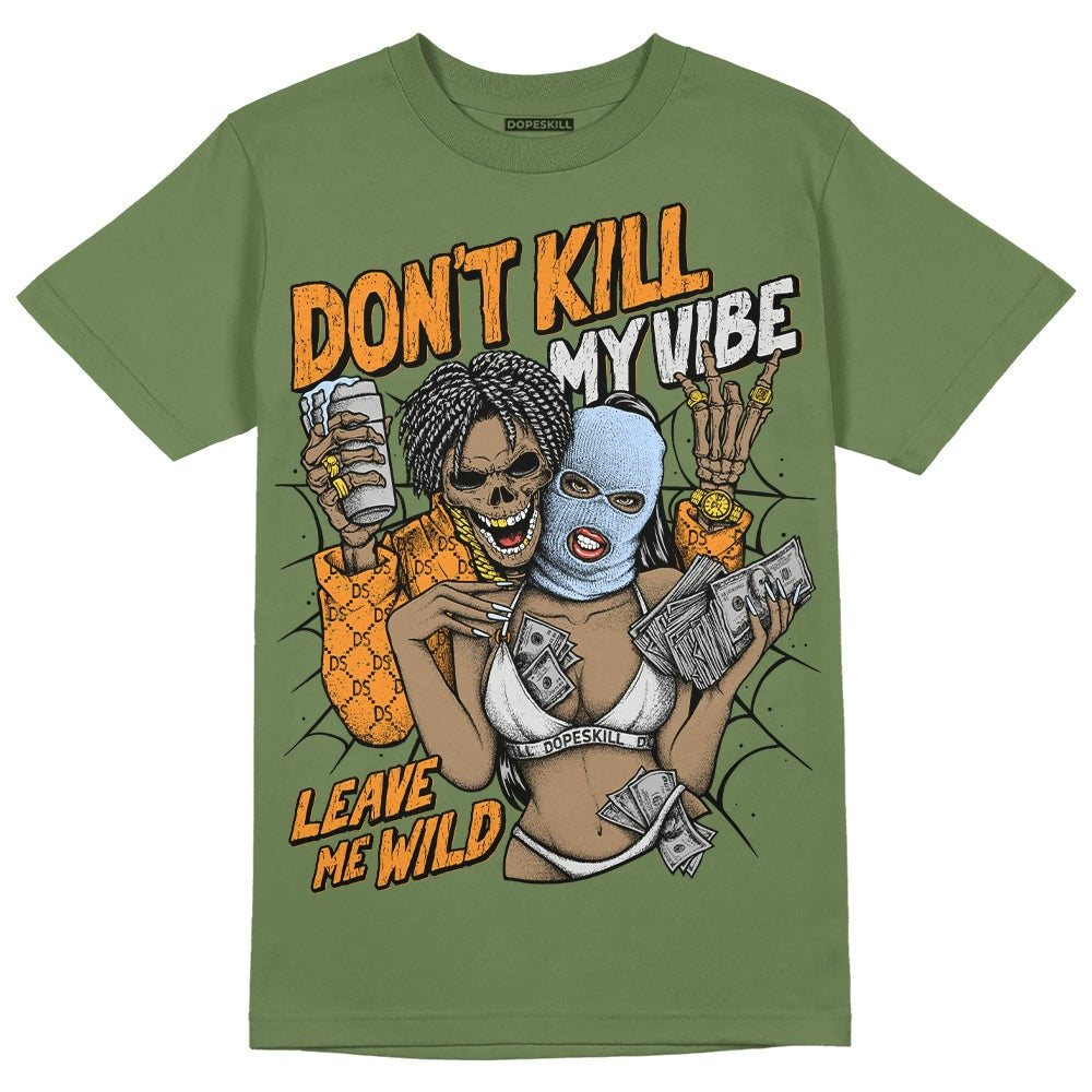 Olive 5s DopeSkill Olive T-shirt Don't Kill My Vibe Graphic
