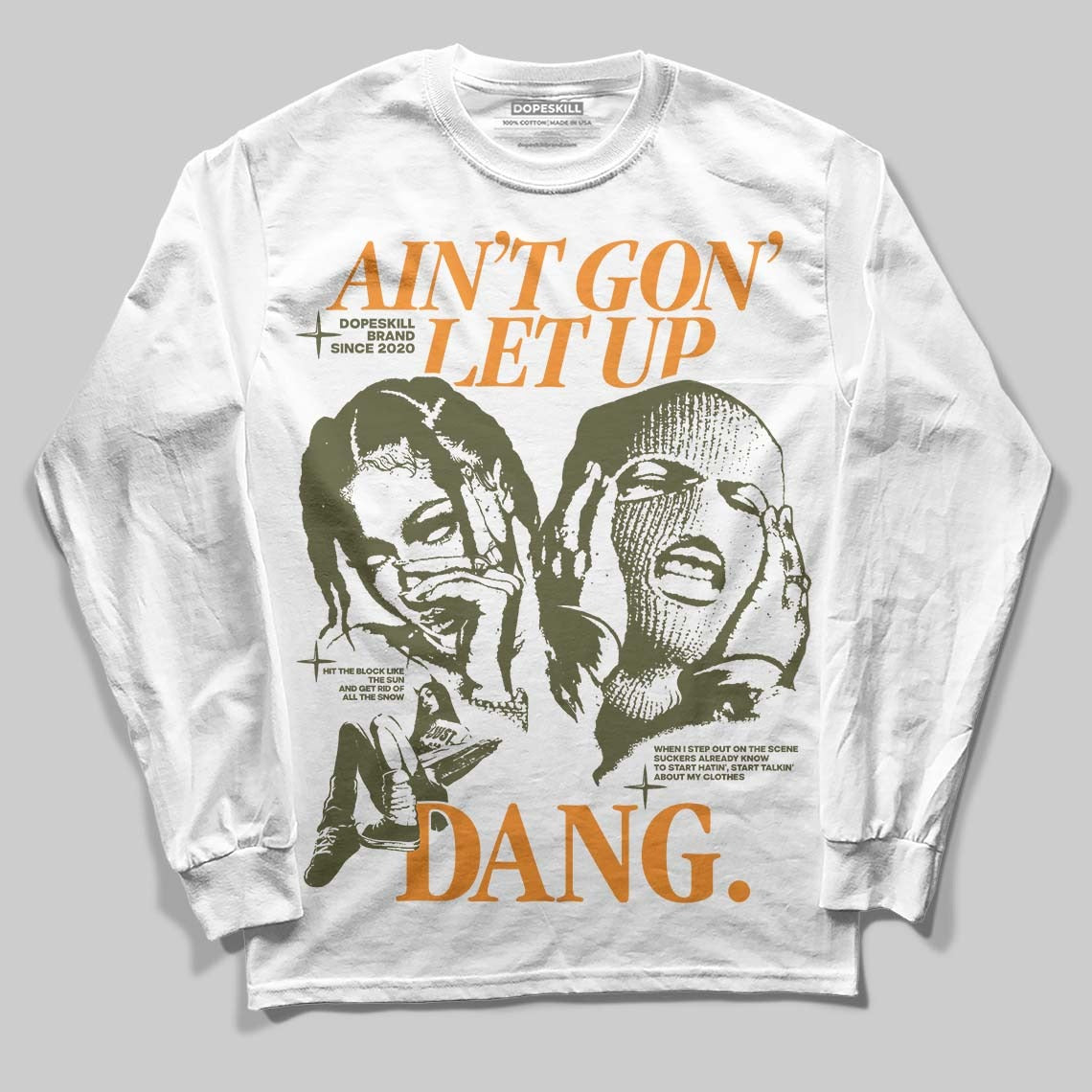 Olive Collection DopeSkill Long Sleeve T-Shirt Ain't Gon' Let Up Graphic