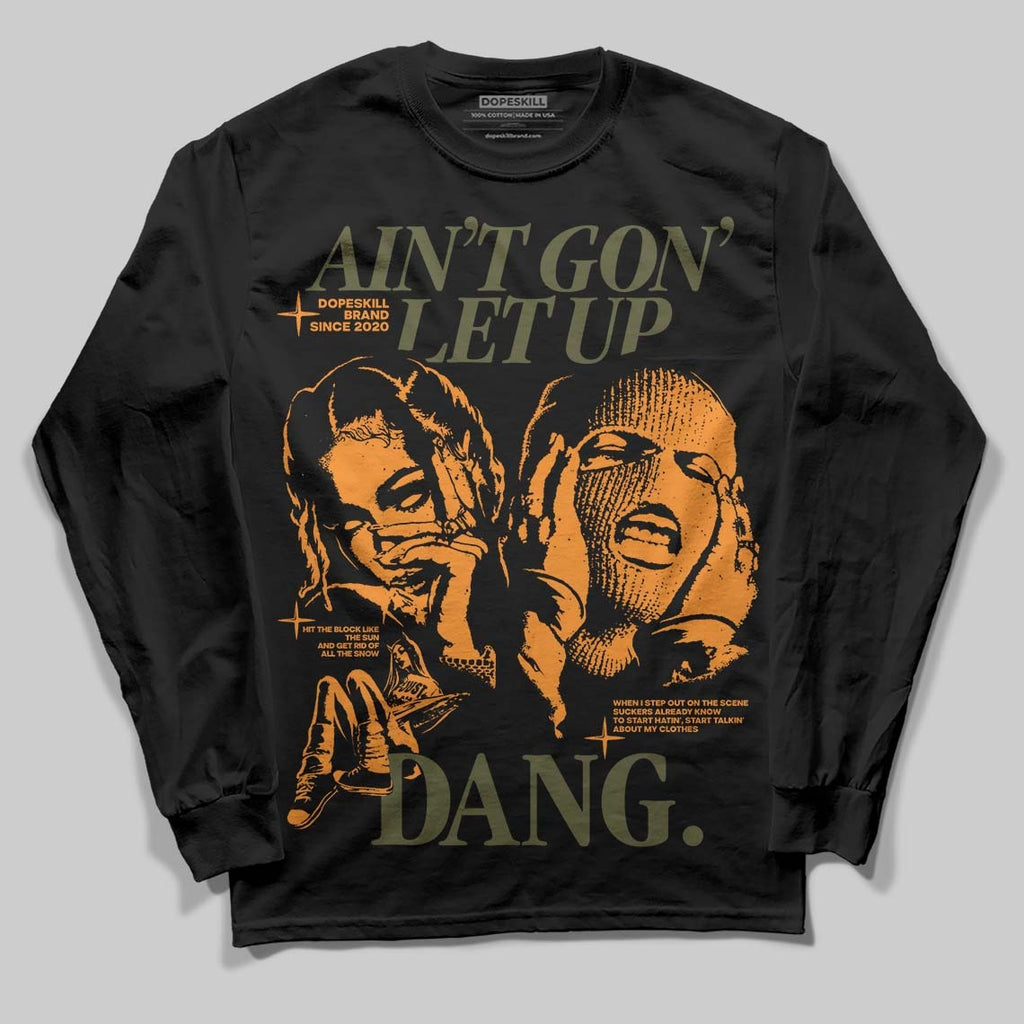Olive Collection DopeSkill Long Sleeve T-Shirt Ain't Gon' Let Up Graphic
