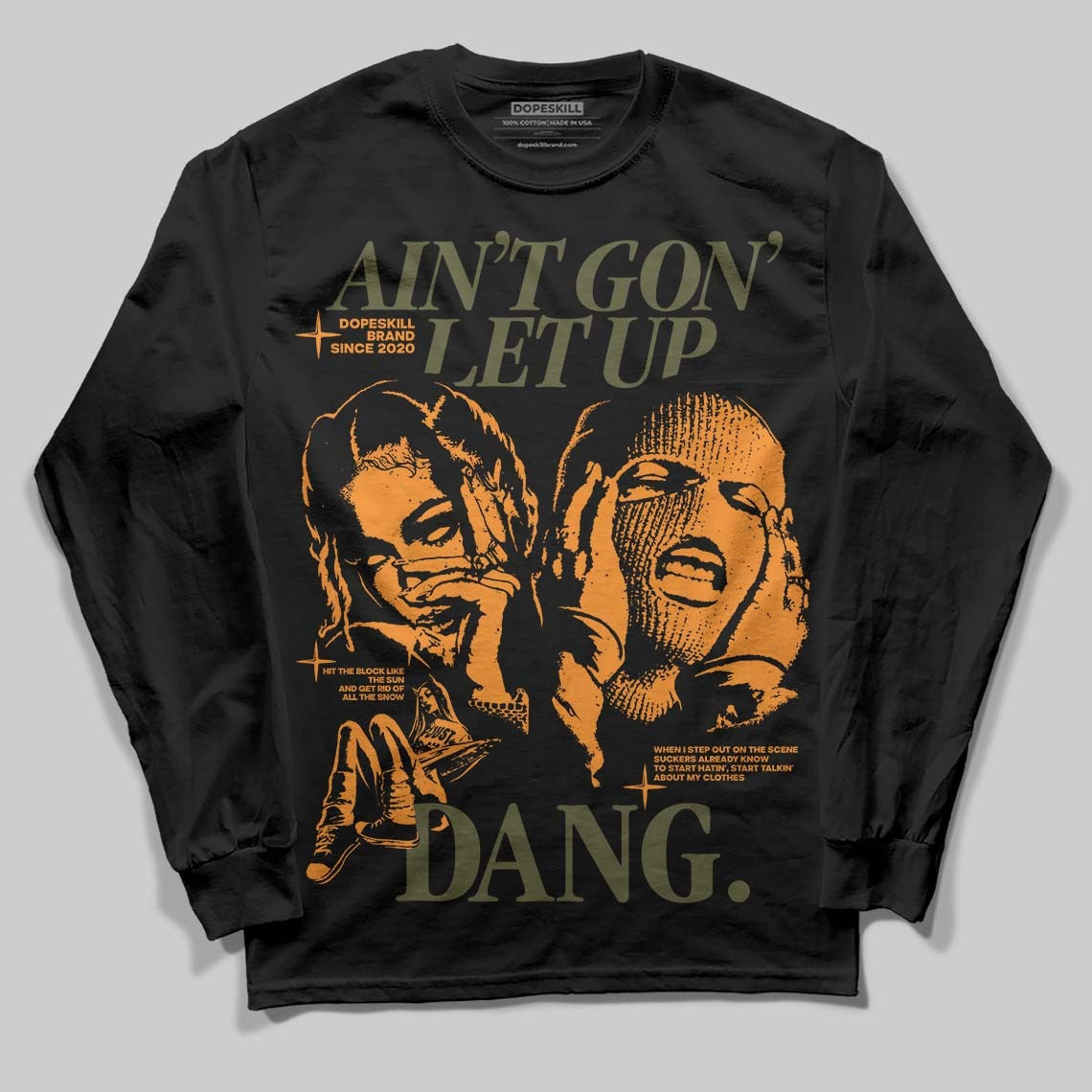 Olive Collection DopeSkill Long Sleeve T-Shirt Ain't Gon' Let Up Graphic