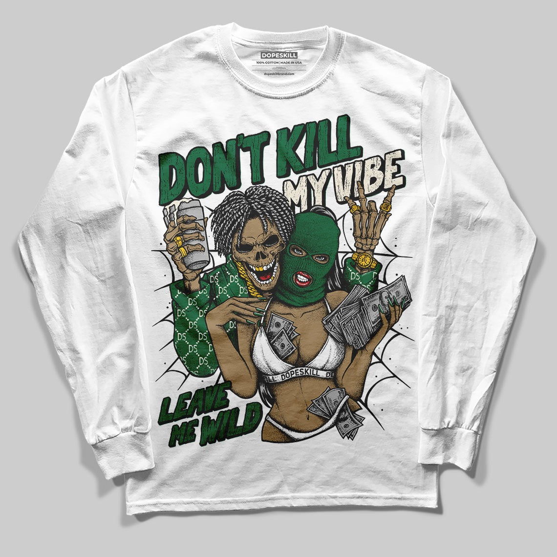 Pine Green 13s DopeSkill Long Sleeve T-Shirt Don't Kill My Vibe Graphic