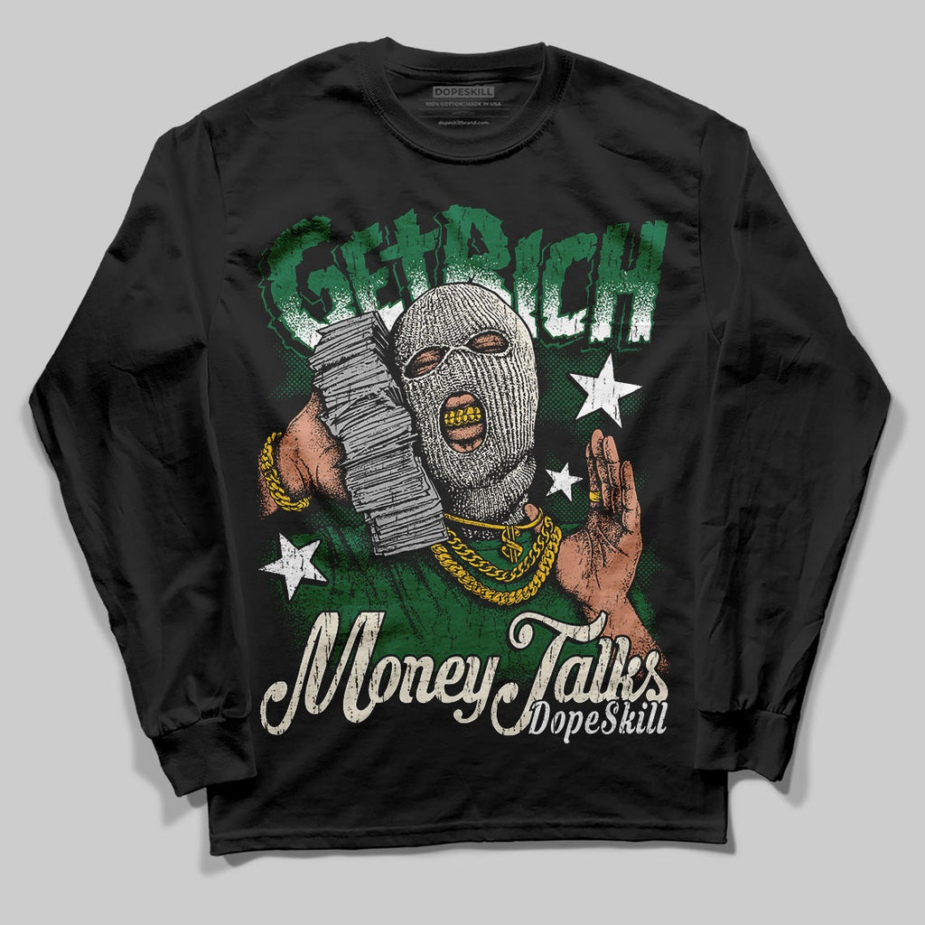Pine Green 13s DopeSkill Long Sleeve T-Shirt Get Rich Graphic