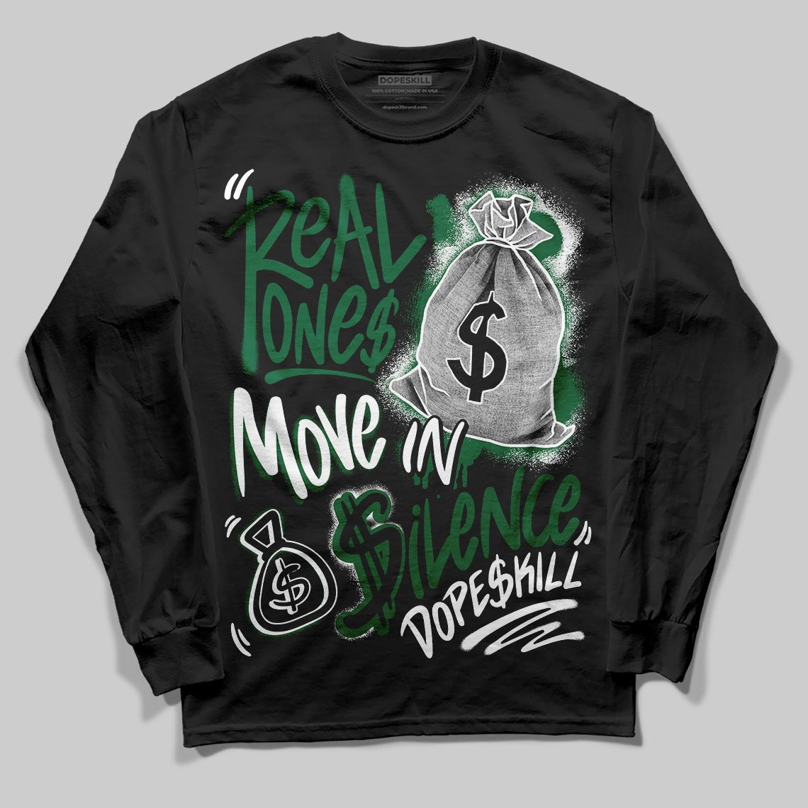 Pine Green 13s DopeSkill Long Sleeve T-Shirt Real Ones Move In Silence Graphic