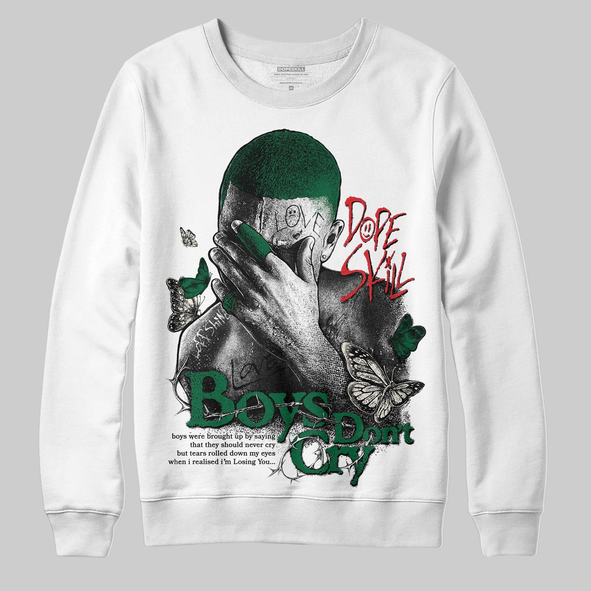 Pine Green 13s DopeSkill Sweatshirt Boys Don't Cry Graphic