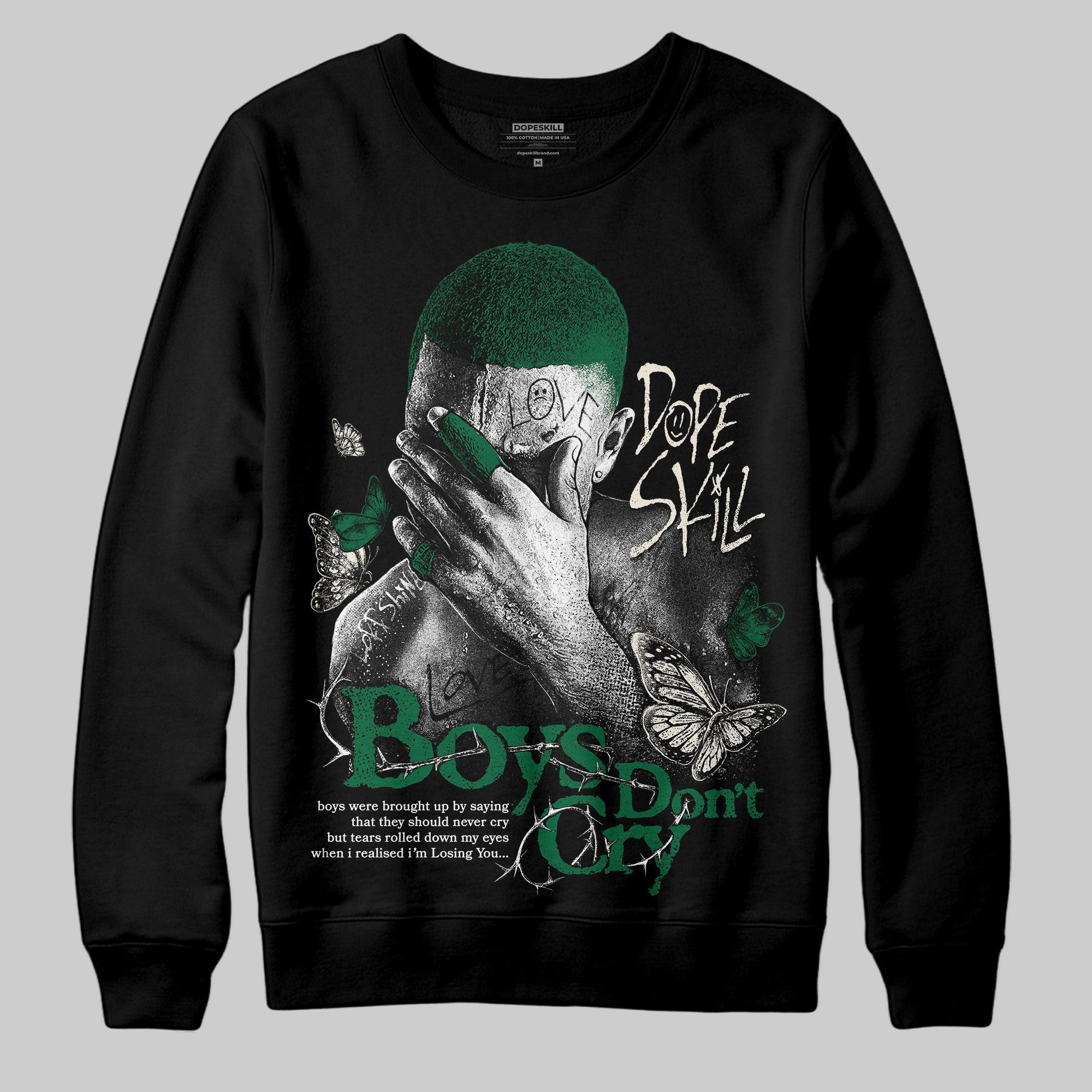 Pine Green 13s DopeSkill Sweatshirt Boys Don't Cry Graphic