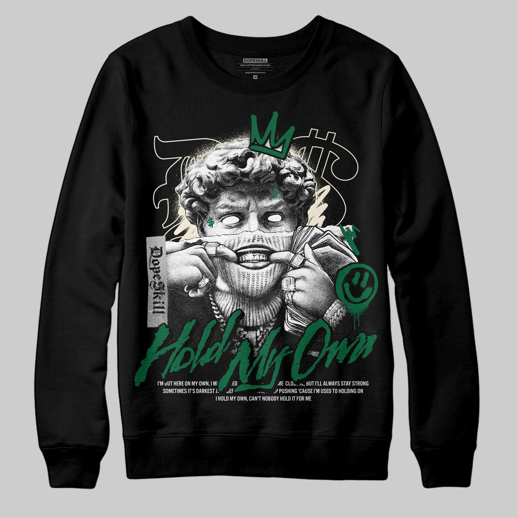 Pine Green 13s DopeSkill Sweatshirt In My Way Graphic