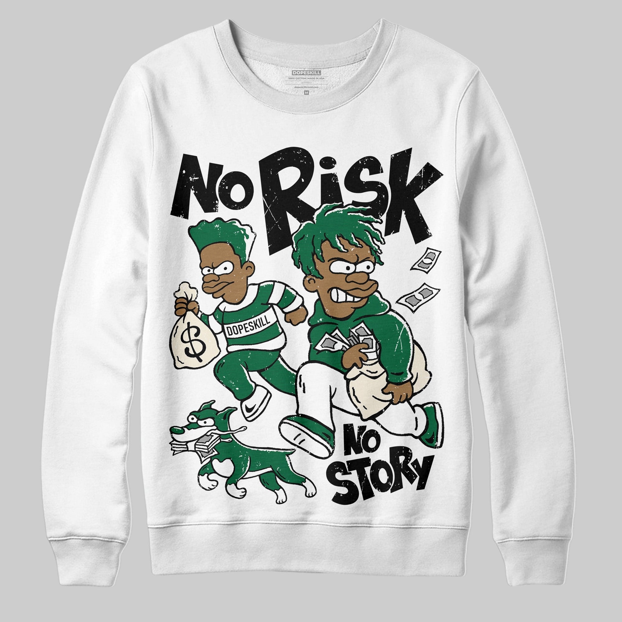 Pine Green 13s DopeSkill Sweatshirt No Risk No Story Graphic