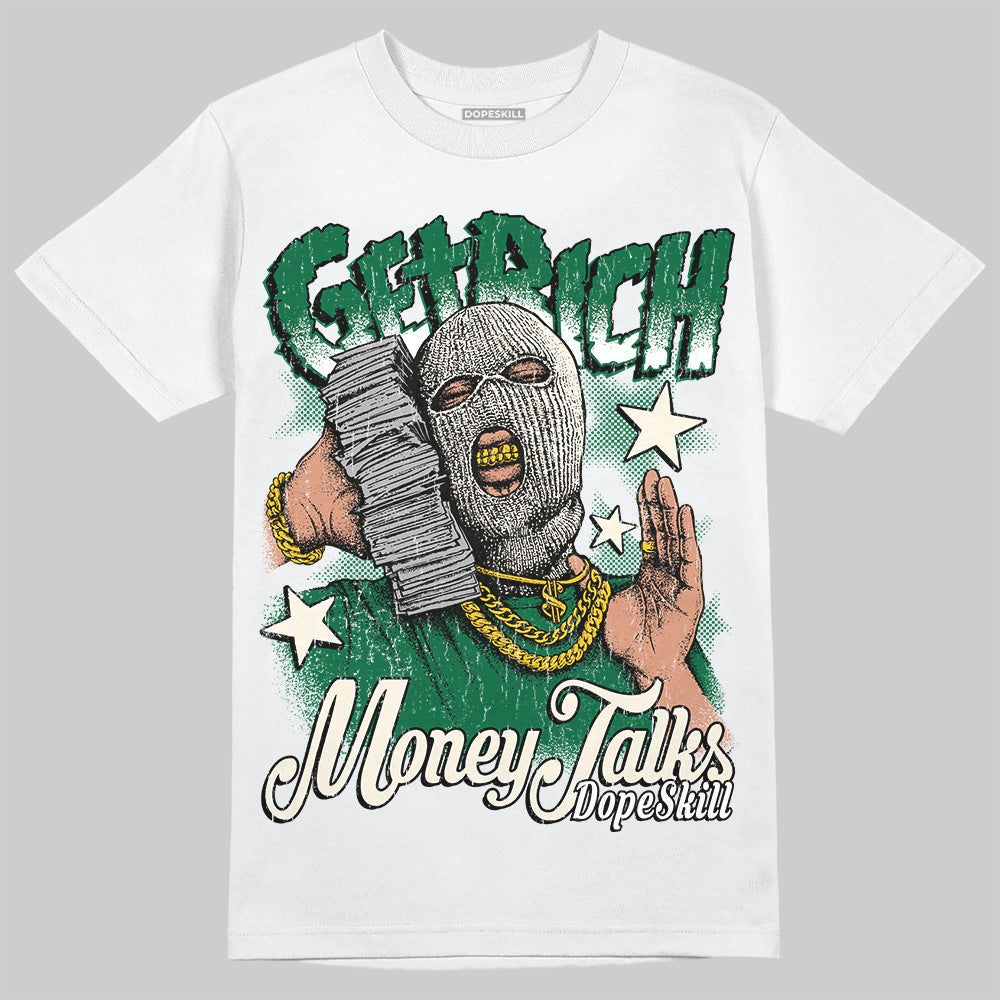 Pine Green 13s DopeSkill T-Shirt Get Rich Graphic