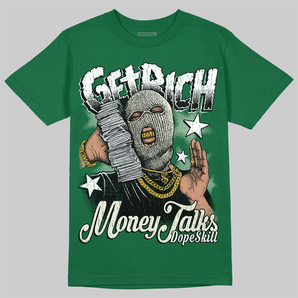 Pine Green 13s DopeSkill T-Shirt Get Rich Graphic