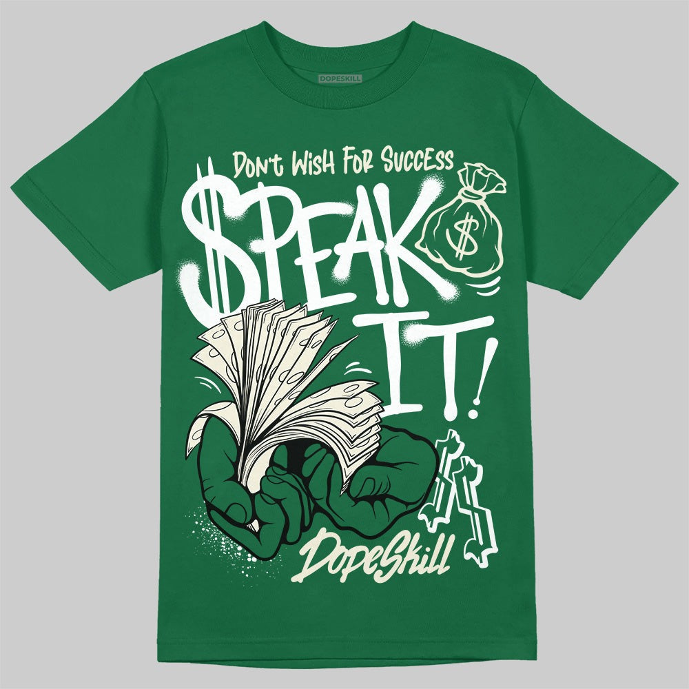 Pine Green 13s DopeSkill T-Shirt Speak It Graphic