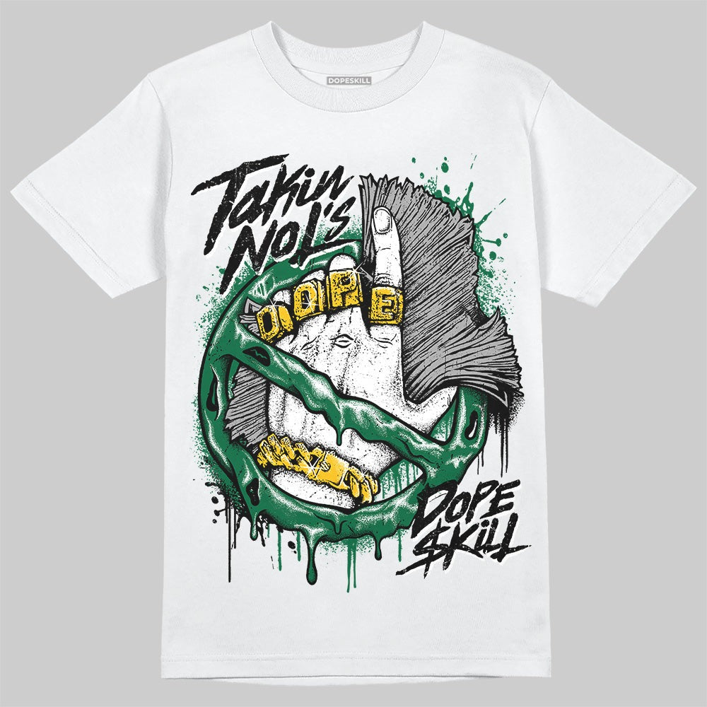 Pine Green 13s DopeSkill T-Shirt Takin No L's Graphic