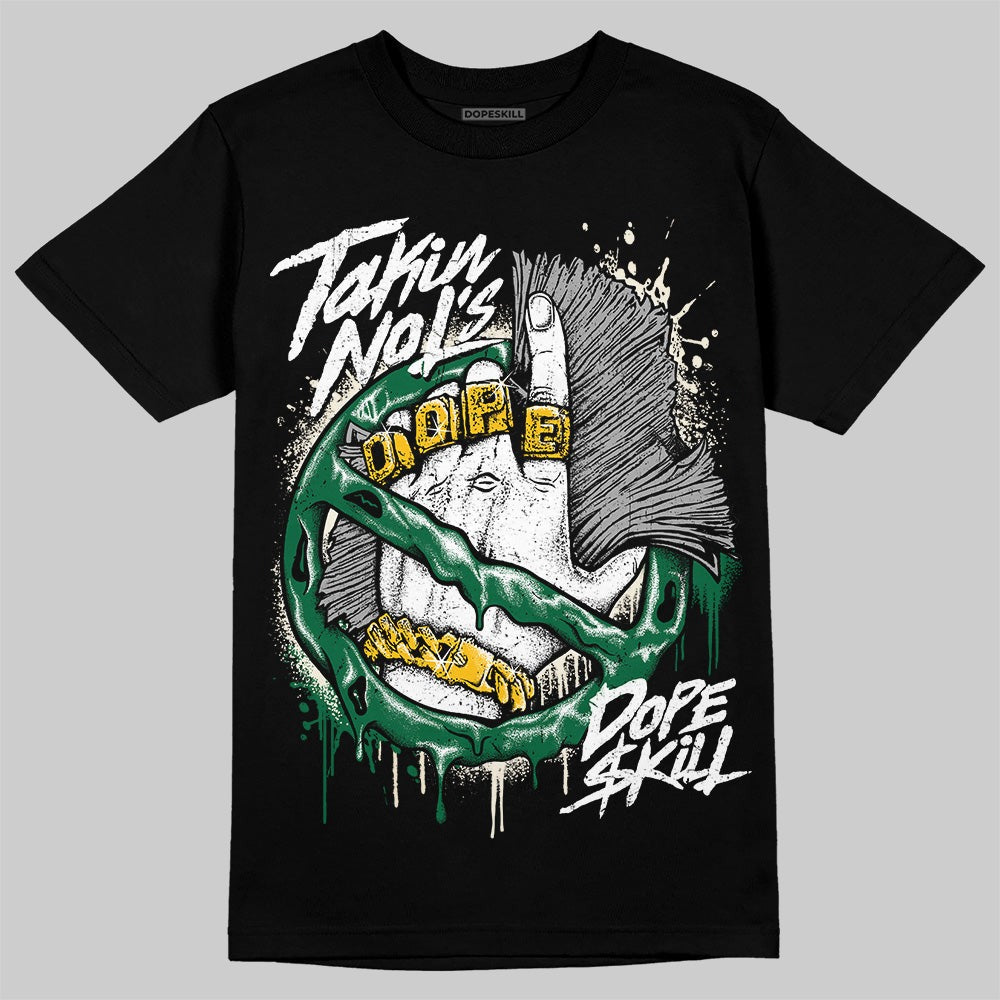 Pine Green 13s DopeSkill T-Shirt Takin No L's Graphic