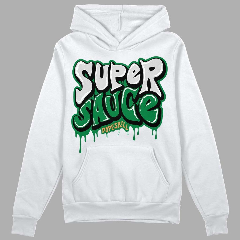 Pine Green 4s DopeSkill Hoodie Sweatshirt Super Sauce Graphic