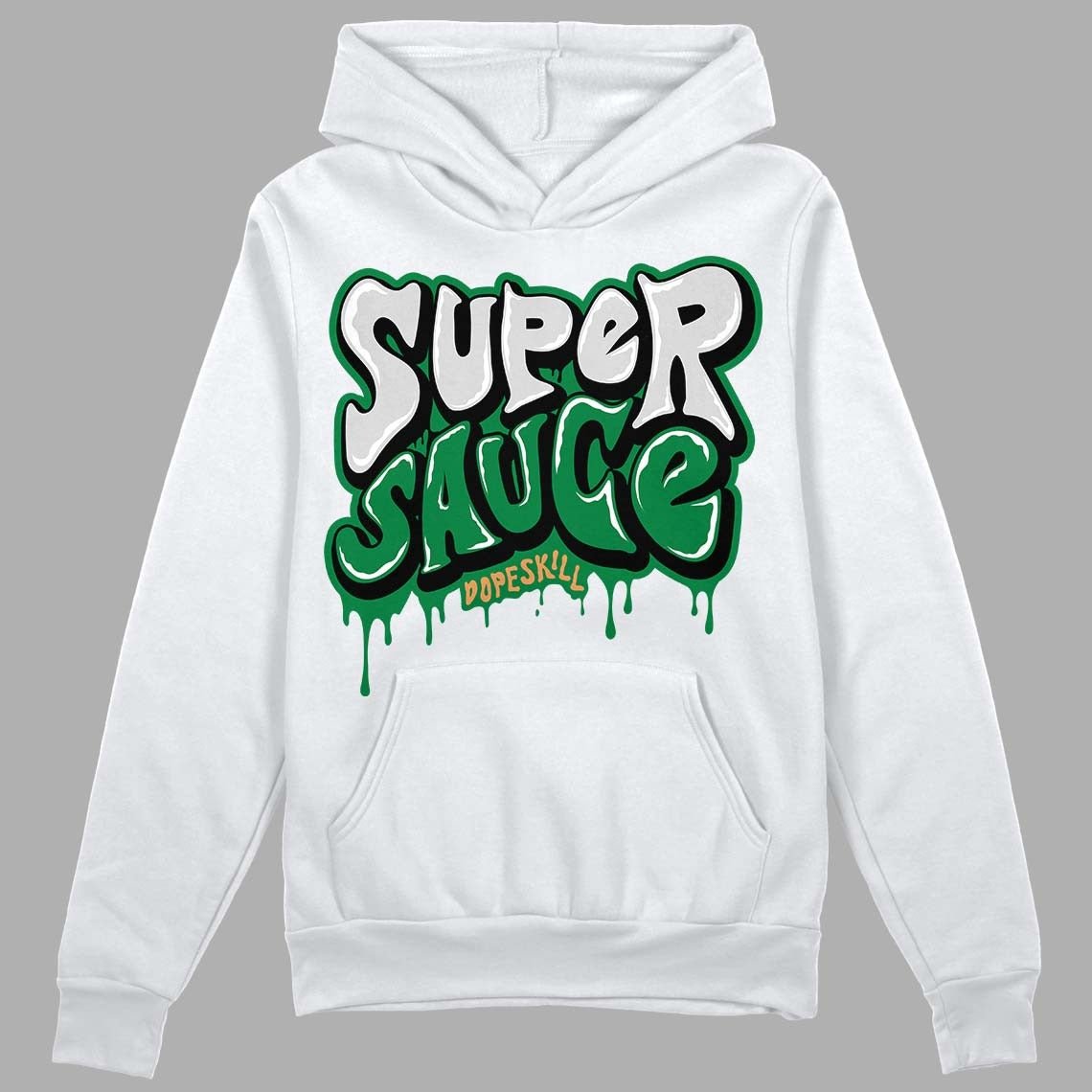 Pine Green 4s DopeSkill Hoodie Sweatshirt Super Sauce Graphic