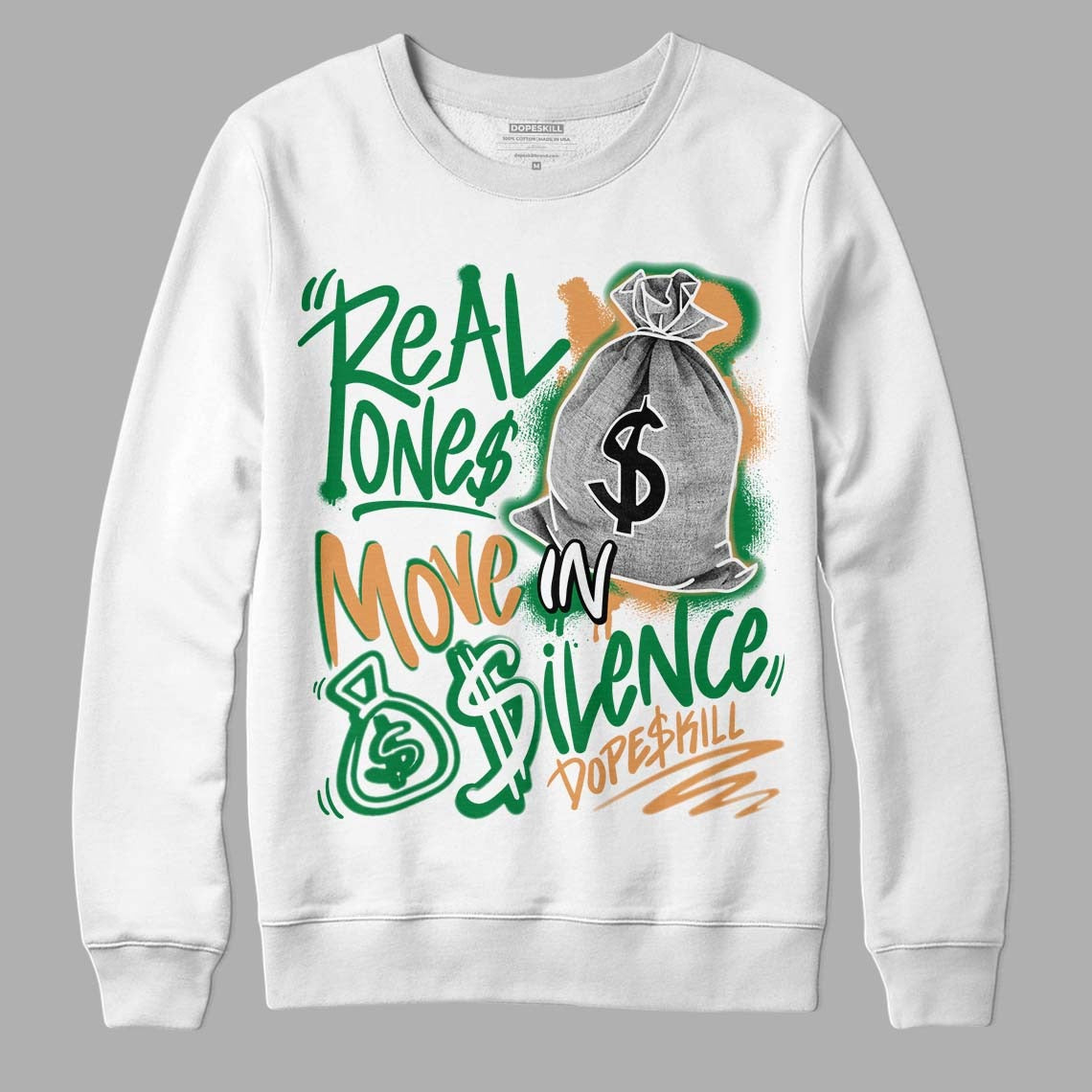 Pine Green 4s DopeSkill Sweatshirt Real Ones Move In Silence Graphic