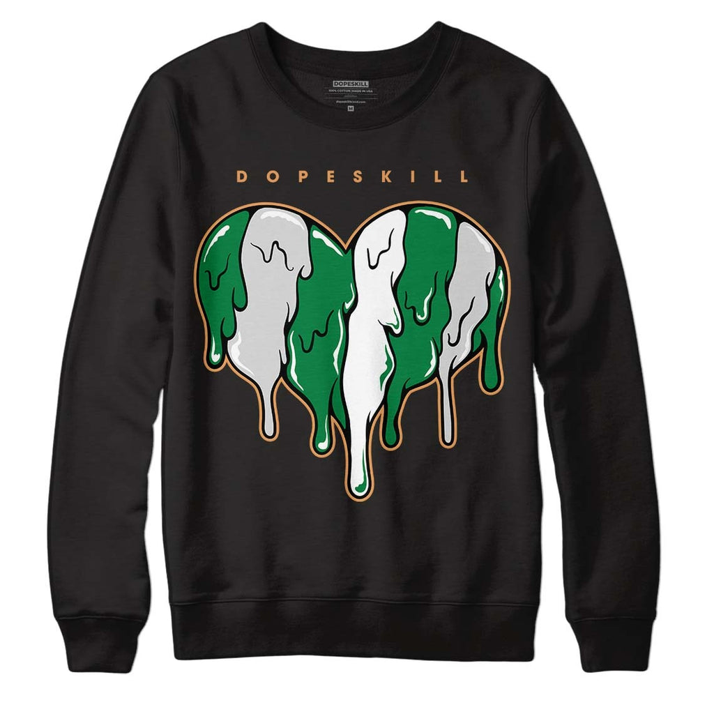 Pine Green 4s DopeSkill Sweatshirt Slime Drip Heart Graphic