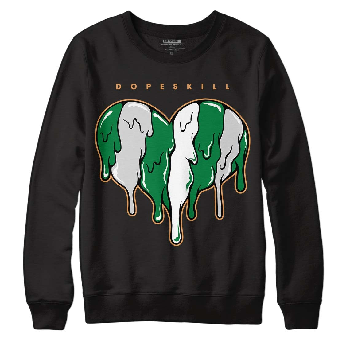 Pine Green 4s DopeSkill Sweatshirt Slime Drip Heart Graphic