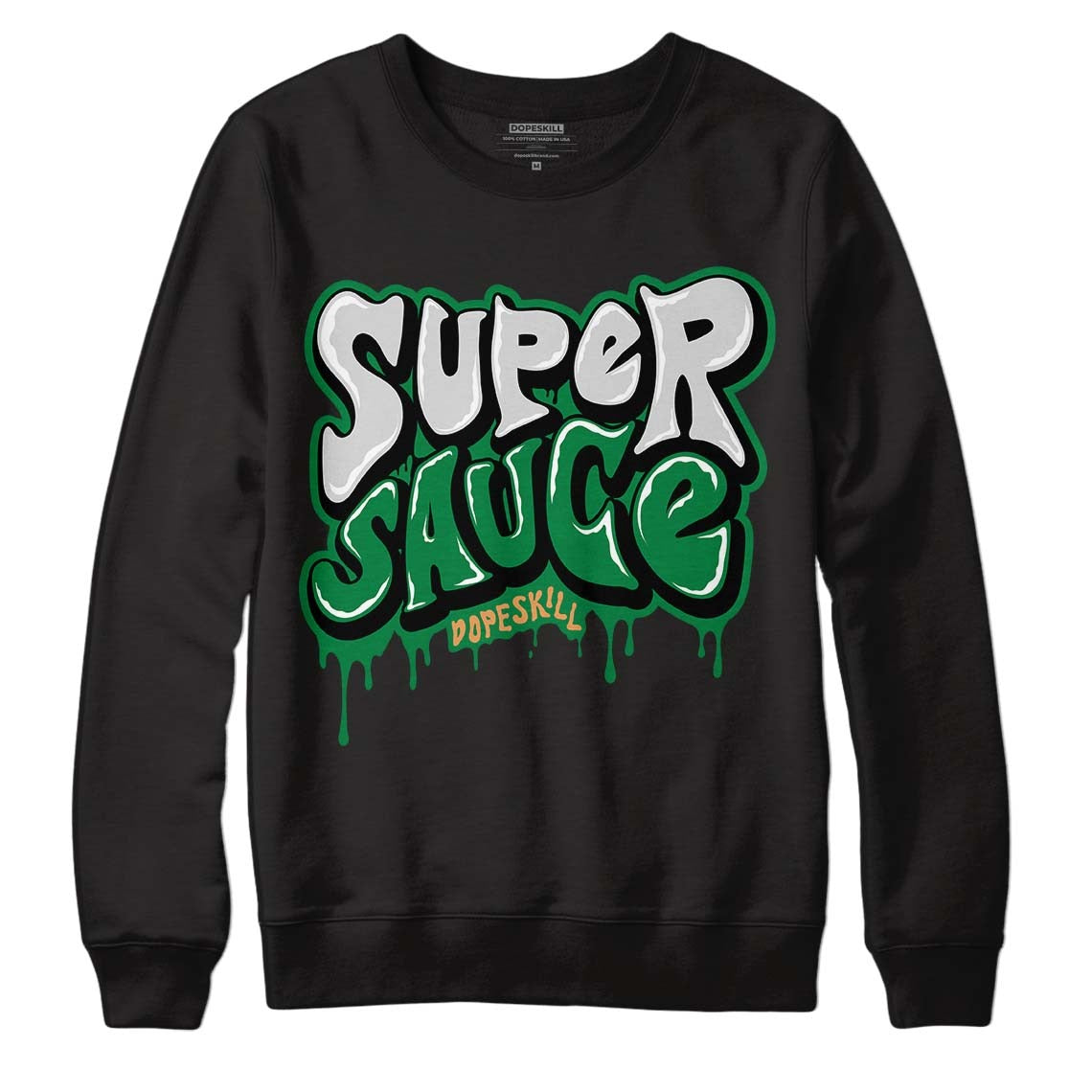 Pine Green 4s DopeSkill Sweatshirt Super Sauce Graphic