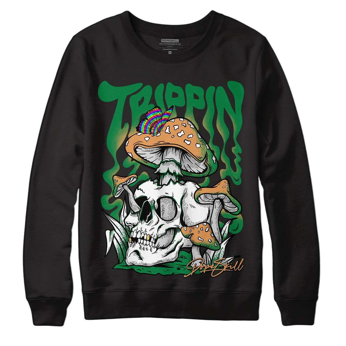 Pine Green 4s DopeSkill Sweatshirt Trippin Graphic