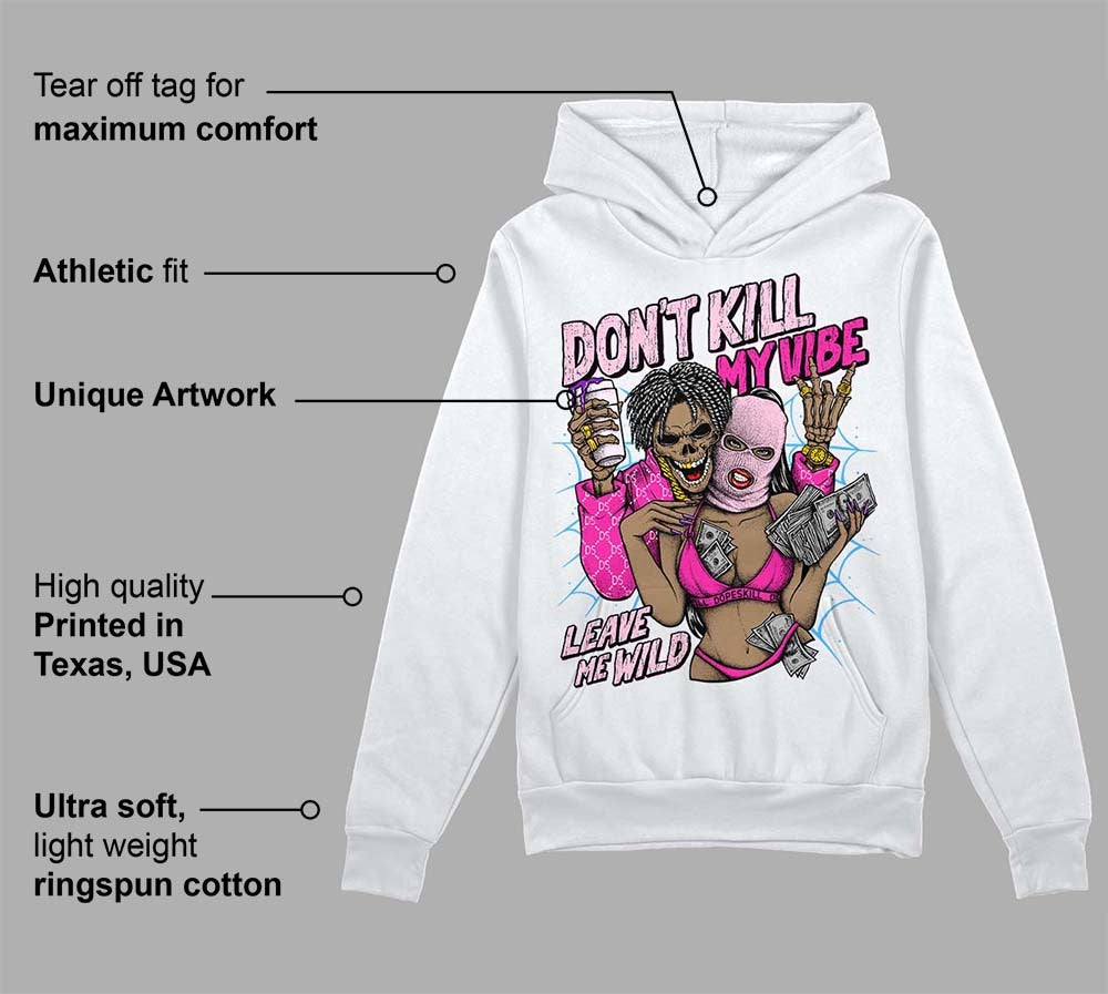 Pink Collection DopeSkill Hoodie Sweatshirt Don't Kill My Vibe Graphic