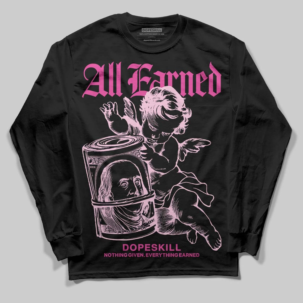 Pink Collection DopeSkill Long Sleeve T-Shirt All Earned Graphic